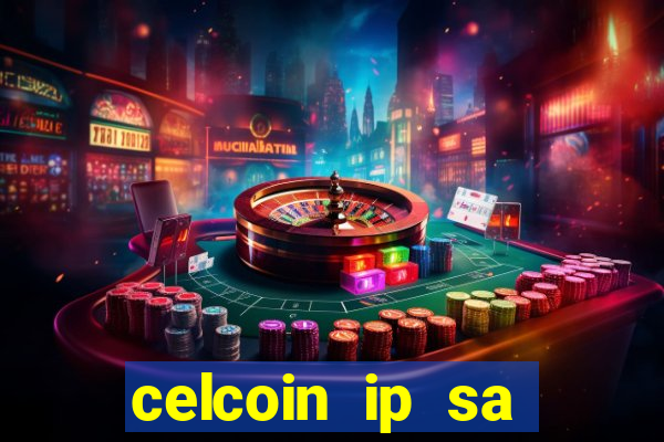 celcoin ip sa plataforma de jogos